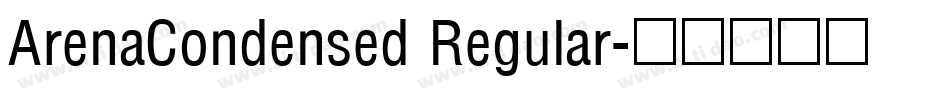 ArenaCondensed Regular字体转换
